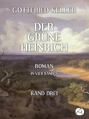 cover image of Der grüne Heinrich. Band Drei